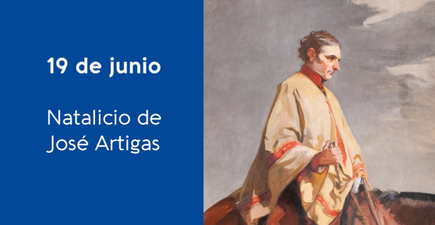 Así se conmemorará en Durazno el 261.º aniversario del natalicio del Gral. José Gervasio Artigas