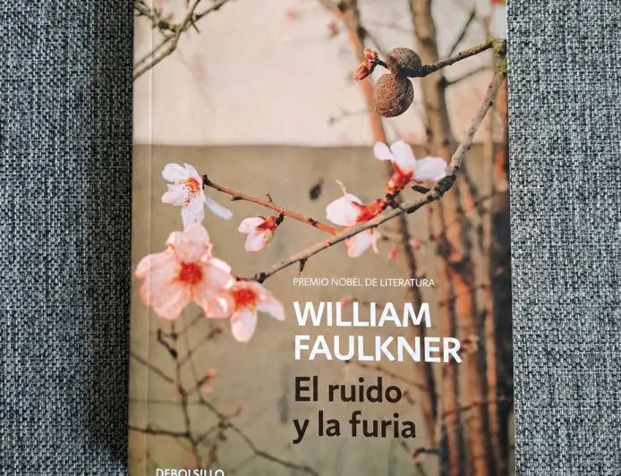 El ruido y la furia, de William Faulkner: una obra que no se olvida y vale la pena leer